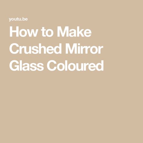 How to Make Crushed Mirror Glass Coloured Looking Glass Paint, Glass Video, Mirror Paint, Glass Diy, Crushed Glass, Diy Youtube, Glass Color, Mirror Glass, Make Color