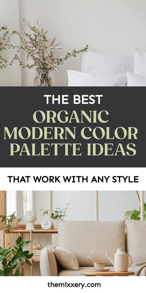 ORGANIC MODERN COLOR PALETTE IDEAS Organic Paint Colors, Organic Modern Color Palette, Modern Farmhouse Color Palette, Beige Wall Colors, Organic Interior, Modern Paint Colors, Modern Organic Home, Modern Organic Design, Color Palette Living Room