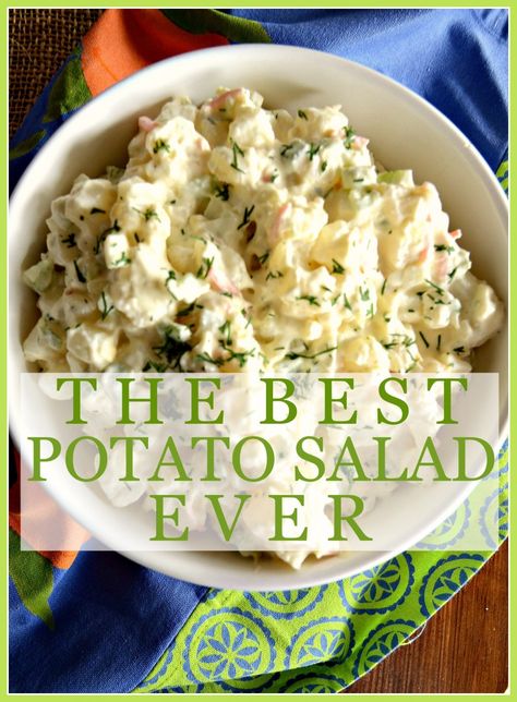 THE BEST POTATO SALAD EVER… NO KIDDING! Best Potato Salad Ever, The Best Potato Salad, Best Potato Salad, Dill Potatoes, Tabbouleh Salad, Steak Frites, Miracle Whip, Creamy Potato, Strip Steak