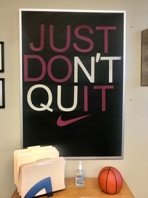 Just don’t quit bulletin board Pe Coach Office Ideas, Pe Bulliten Boards, Athletic Bulletin Boards High Schools, Coach Classroom Decor, Back To School Sports Theme, Sporty Classroom Decor, Nike Classroom Theme, Male Teacher Bulletin Boards, Sports Door Decorations Classroom