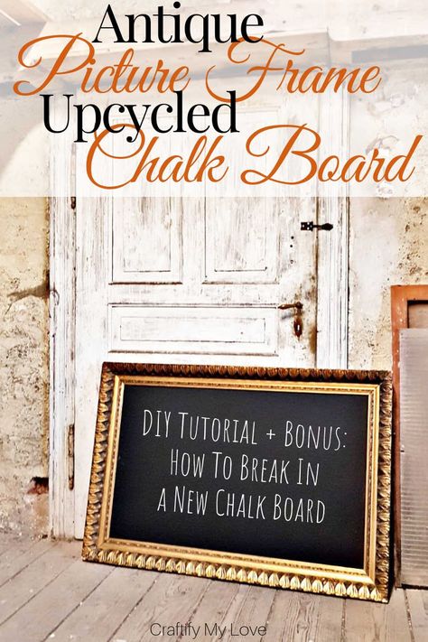 How to Make & Break In a New DIY Chalkboard | Craftify My Love Thrift Store Crafts Upcycling, Chalkboard Diy, Diy Thrift Store Crafts, Empty Picture Frames, Diy Techniques And Supplies, Thrifted Home Decor, Lampe Diy, Antique Picture Frames, Old Picture Frames