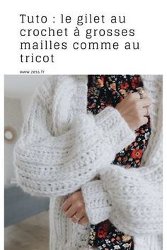 Tuto : le gilet au crochet à grosses mailles comme au tricot Crochet Dress Pattern Free, Head Scarf Tying, Gilet Crochet, Women Dress Collection, Crochet Tunic, Crochet Dress Pattern, Crochet Woman, Diy Couture, Diy Knitting