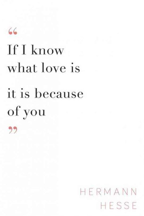 "If I know what love is, it is because of you." - Hermann Hesse #iloveyou #lovequotes #quotes #iloveyouquotes #soulmate Follow us on Pinterest: www.pinterest.com/yourtango Herman Hesse, Quotes For Your Boyfriend, Kindred Spirit, Soulmate Love Quotes, Spirit Quotes, Hermann Hesse, Good Relationship Quotes, Love Of Your Life, Confidence Quotes