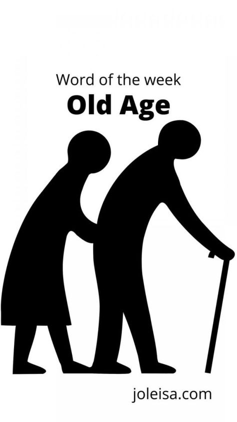 Old Age! Healthy Habits For Kids, Word Of The Week, Word Online, School Communication, Enjoy The Sunshine, Good Cheer, Think About It, Old Age, Old People