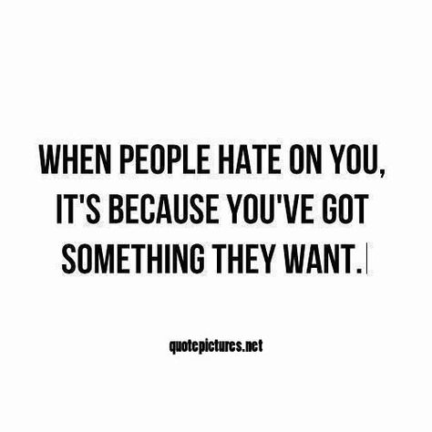 Hater-quotes-When-people-hate-on-you-its-because-youve-got… | Flickr Jealous People Quotes, Jealous Quotes, Jealousy Quotes, Quotes About Haters, Sassy Quotes, Badass Quotes, Baddie Quotes, Couple Quotes, People Quotes