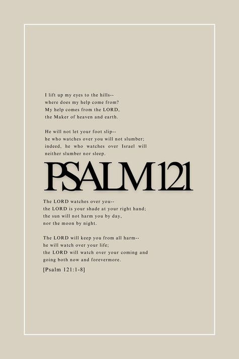 A tranquil piece of wall art displaying Psalm 121 in elegant typography, surrounded by soft floral patterns, perfect for adorning your home with scripture-inspired decor. Bible Protection Scriptures, Scriptures Of Protection, Psalm 121 Tattoo Ideas, Bible Powerful Verses, Psalm Of Protection, Bible Verse About Protection, Pslam91 Quotes, Bible Verse Protection, God’s Protection