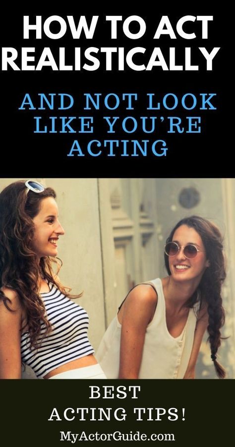 How To Be A Better Actor, How To Act Realistically, How To Act Better, How To Be A Good Actor, Actor Tips, How To Become A Better Actor, How To Act, How To Be An Actress, How To Be An Actor