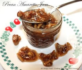 Cooking With Mary and Friends: Pecan Amaretto Jam Canning Granny, Can Jam, Pecan Pie Filling, Jam And Jelly, Jam Recipe, Home Canning, Recipe Ingredients, Jams & Jellies, Jam Recipes