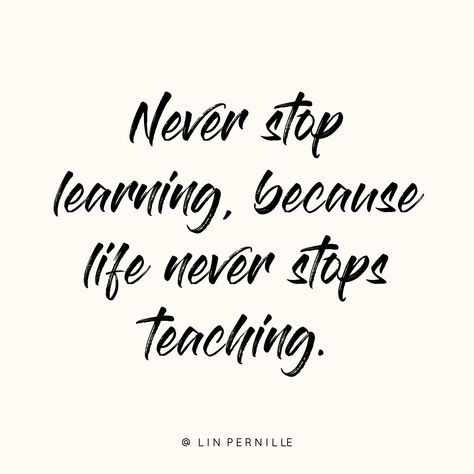 "Never stop learning, because life never stops teaching," Lin Pernille #dailyquotes #quotes #inspiration #motivation #education Learning Quotes Inspirational, English Motivational Quotes, Organization Xiii, Education Quotes Inspirational, Education Quotes For Teachers, Education Motivation, Learning Quotes, Never Stop Learning, Quotes For Students