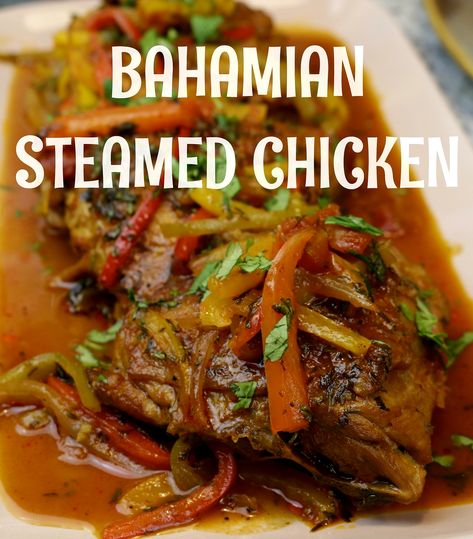 Steam Chicken Recipe, Bahamas Food, Bahamian Food, Orange Bell Pepper, Yellow Bell Pepper, Chicken Cooking, Steamed Chicken, Green Bell Pepper, Everyday Dishes