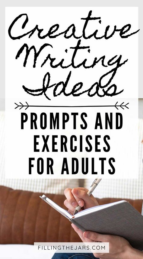 Creative Writing Ideas: Best Prompts, Exercises, Writer's Block Busters For Adults | Filling the Jars Writing Exercises Writers, Creative Writing Exercises, Essay Writing Examples, Creative Writing Ideas, Writing Book, Writing Books, Creative Writing Tips, Writers Notebook, Essay Writing Skills