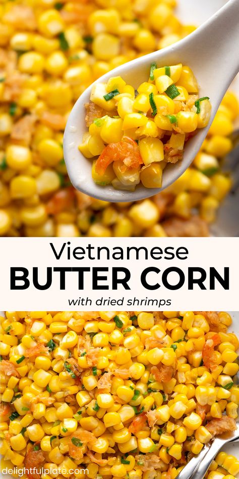 Vietnamese Sautéed Corn with Dried Shrimps (Bap Xao) is a fun street food snack in Saigon. Each bite is filled with sweetness from corn, slight saltiness from dried shrimps and richness from butter. #sweetcorn #vietnameserecipes Dried Shrimp How To Use, Soul Food Asian Fusion, Vietnamese Finger Food, Dried Shrimp Recipes, Asian Corn Recipes, Vietnamese Sides, Vietnamese Thanksgiving, Vietnamese Side Dishes, Authentic Vietnamese Recipes