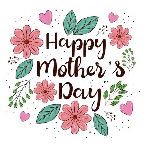 Happy Mother’s Day Greeting Card, Mothers Day Clip Art, Free Mothers Day Images, Happy Mothers Day Lettering, Happy Mother’s Day Graphic, Happy Mothers Day Font, Happy Mothers Day Template, Happy Mother’s Day, My Mother Quotes