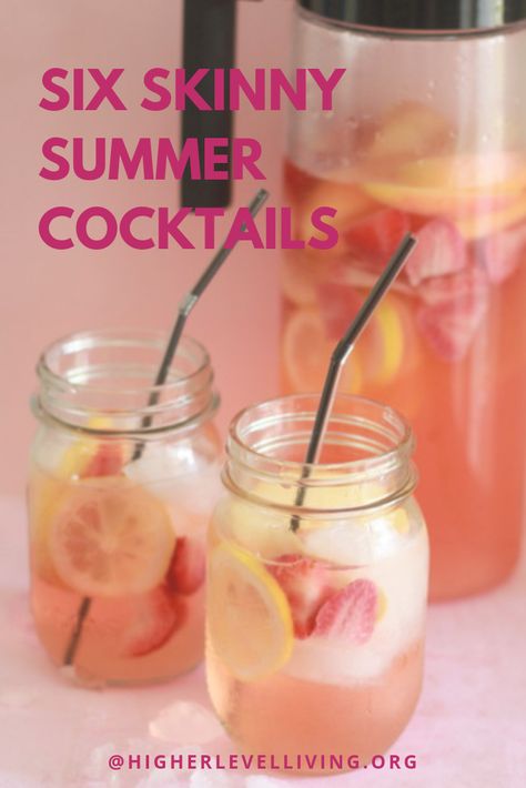 Six Skinny Summer Cocktails | Memorial Day | Recipes | Cool Tasty Drinks | Low Calorie Cocktails | Refreshing Healthy Alcoholic Drinks Easy, Summer Boozy Drinks, Gf Alcoholic Drinks, Easy Light Alcoholic Drinks, Low Carb Low Calorie Alcoholic Drinks, Low Carb Beach Drinks Alcohol, Drink Of The Day Cocktails, Fresh Alcoholic Drinks, Easy Low Calorie Cocktail Recipes