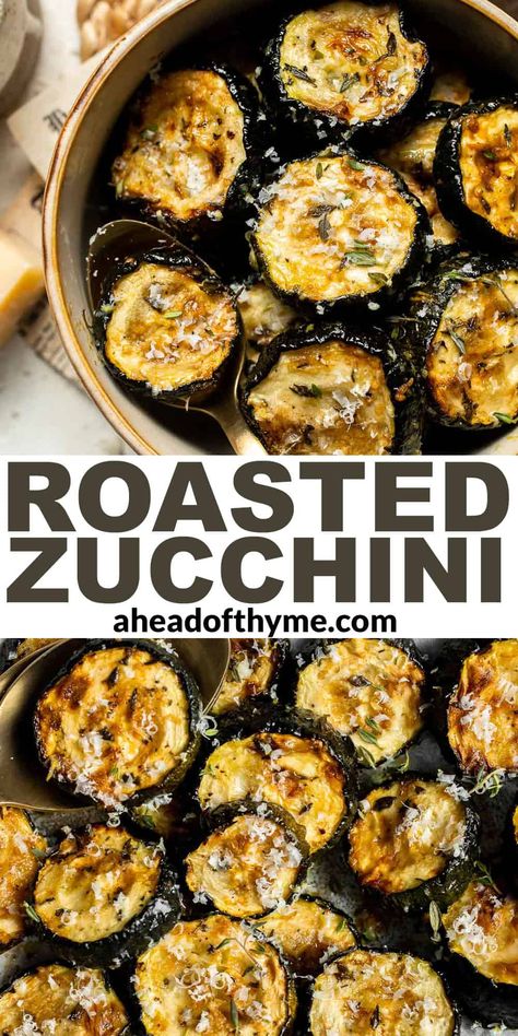 Roasted Zucchini is a light and healthy summer veggie side dish. This recipe is easy to make using a handful of simple ingredients including herbs, Parmesan, and balsamic to give it lots of fresh flavor. It's my favorite way to use the extra zucchini from the garden! It's the perfect weeknight side, or you can meal prep several trays to add to your lunches through the week! | aheadofthyme.com #roastedzucchini #zucchini #bakedzucchini via @aheadofthyme Roasted Summer Squash And Zucchini, Healthy Steak Sides, Fall Zucchini Recipes, Healthy Vegetable Dinner Recipes, Italian Zucchini Recipes, October Foods, Zuchinis Recipe Dinner, Balsamic Zucchini, Baked Zucchini Recipes