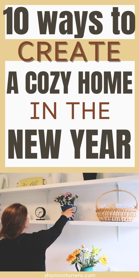 10 Ways to Create a Cozy Home for The New Year New Year At Home Ideas, Creating A Cozy Home, New Year House Decorations, New Year Home Decor Ideas, New Year New Beginnings, New Year New Beginning, Cozy Home Ideas, Create A Cozy Home, Cozy Home Decor Ideas