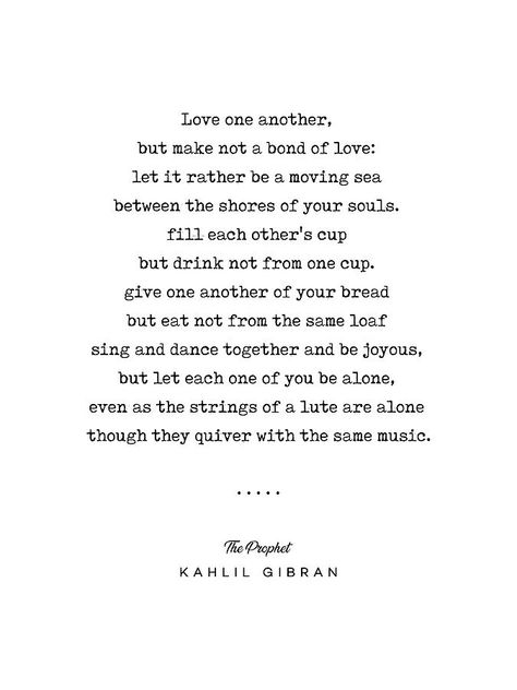 Quotes Khalil Gibran, The Prophet Kahlil Gibran, Khalil Gibran Quotes, Inspiring Love Quotes, Kahlil Gibran Quotes, Prophet Quotes, Rumi Love Quotes, Emerson Quotes, Khalil Gibran