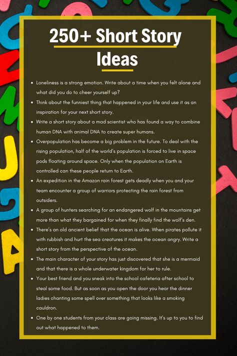 Over 250 short story ideas to inspire you to write your next short story. From sci-fi, adventure and even friendship and animal story ideas. Ideas To Write Stories About, Topic For Story Writing, Write Story Ideas, Topics For Story Writing, How To Start Writing Short Stories, Short Story Writing Ideas, How To Begin A Story Ideas, Story Ideas To Write About, Ideas To Write A Story