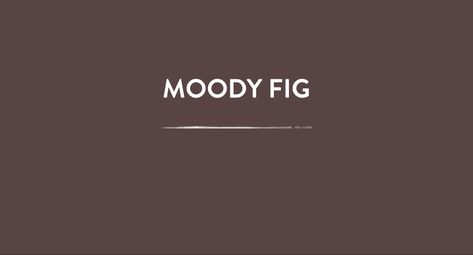 Moody Fig Paint, Moody Plum Paint, Magnolia Moody Fig, Brown Mauve Paint Color, Fig Paint Color, Dusty Paint Colors, Dark Mauve Paint Color, Moody Fig Paint Magnolia, Traditional Paint Colors