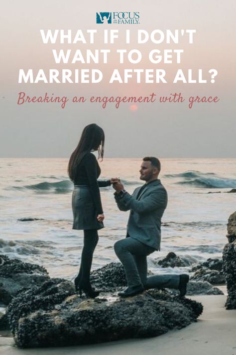 Break Off Engagement Quotes, I Don't Want To Get Married, Breaking Off Engagement Quotes, Breaking Off Engagement, Getting Married Quotes, Married Quotes, Broken Engagement, Focus On The Family, Engagement Quotes