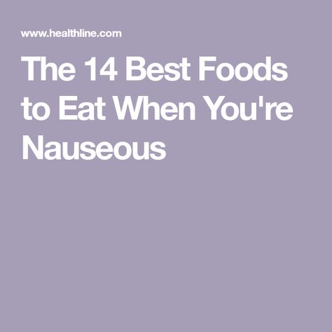 What To Eat When You Feel Nauseous, Best Food When Sick, Food For Nausea, Food When Sick, Eat When Sick, Lentil Nutrition Facts, Bland Food, What Can I Eat, Foods And Drinks