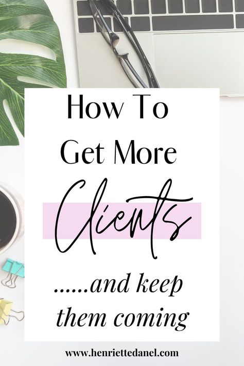 Click here to learn how to get more clients and keep them coming! how to get more clients | more clients | how to get more customers Now Accepting New Clients, Accepting New Clients, Get More Clients, Attract Clients, Successful Business Tips, Mom Entrepreneur, Client Management, Instagram Marketing Tips, More Clients