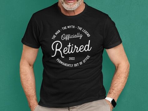 Officially Retired Tshirt Retirement Gift for Man the Man - Etsy Canada Retirement Shirt, Officially Retired, Retirement Gifts For Men, Military Retirement, Retirement Shirts, Funny Retirement, Retirement Humor, Retirement Party, Retirement Gift