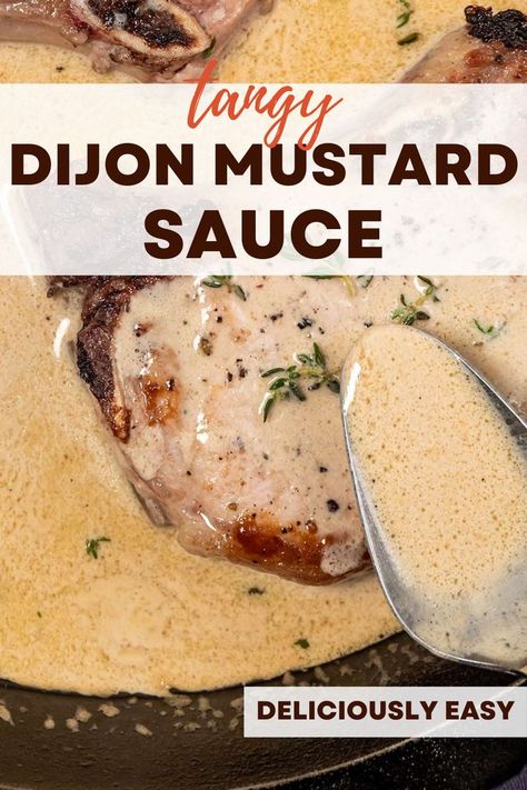 My recipe for Dijon Mustard Sauce is a savory, creamy, and velvety sauce with a slightly sharp flavor from the tangy mustard - and it is so good! It is perfect for pairing with your favorite main courses, as a dipping sauce, or even as a savory salad dressing. Ready in under 20 minutes using only 6 ingredients, this is a no-fuss sauce you will love making again and again! Onion Dijon Sauce Recipe, Tangy Mustard Sauce, Pork With Mustard Sauce, Pork Tenderloin With Mustard Sauce, Turkey Sauce Recipes, Mustard Sauce For Steak, Sauce For Turkey, Mustard Sauce For Ham, Dinner Sauces