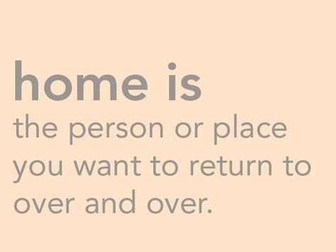 10 Inspirational Quotes Of The Day (591) Wanna Go Home, Home Quotes, You Are My Home, The Perfect Guy, A Quote, Way Of Life, The Words, Great Quotes, Beautiful Words