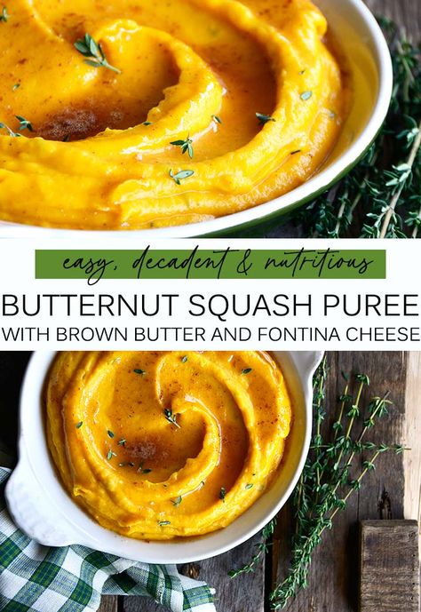 Silky smooth whipped Butternut Squash Puree with Fontina Cheese, Fresh Thyme, and Brown Butter is a delicious side dish for Thanksgiving dinner or any autumn meal or family gathering. Butternut Squash Puree, Squash Puree, Fontina Cheese, Fall Dinner, Squash Recipes, Thanksgiving Side Dishes, Fresh Thyme, Yummy Sides, Brown Butter