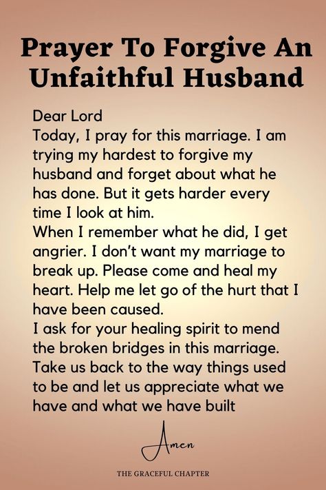 Prayer to forgive an unfaithful husband Prayers For My Husband To Stop Cheating, How To Forgive Your Husband, Prayers For Lying Husband, Prayers For Infidelity Marriage, Prayers For My Marriage Restoration, Unfaithful Husband Quotes, How To Forgive A Cheating Husband, Prayer For Husband Marriage, Pray Morning