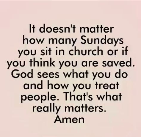 Church doesn't make you a Christian, what you feel in your heart & actions does. Snoopy Bathroom, Hypocrite Quotes, Nicole Eggert, Humor Birthday, Nursing Quotes, Funny Nursing, Matter Quotes, Katt Williams, Anne Taintor