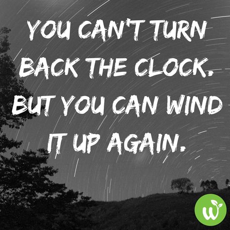 You Can't Turn Back The Clock - http://wholebodyliving.com/you-cant-turn-back-the-clock/ -Whole Body Living-#Clock, #Inspirational, #Motivate, #Now, #Past, #Time, #Today, #TurnBack, #WindBack Turn Back The Hands Of Time Quotes, You Cant Turn Back Time Quotes, If I Could Turn Back Time Quotes, Turn Back Time Quote, Turn Back Time Quotes, Time Quotes Clock, Clock Quotes, Bob Proctor Quotes, Clocks Quotes