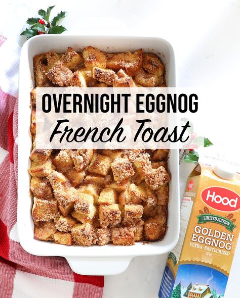 Recipe With Eggnog, Winter Recipes Dinner, Eggnog Breakfast, French Toast Recipe Easy, Eggnog French Toast Bake, Eggnog French Toast Casserole, Breakfast Casserole French Toast, Eggnog French Toast, Easy French Toast Recipe