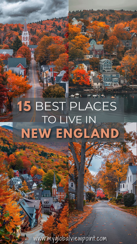 The best and most desirable places to live in the Northeast USA Small Towns In England, Best New England Towns, Moving To New England, Travel New England, New England Lifestyle, New England Fall Aesthetic, Maine Aesthetic, Usa Trips, New England Living