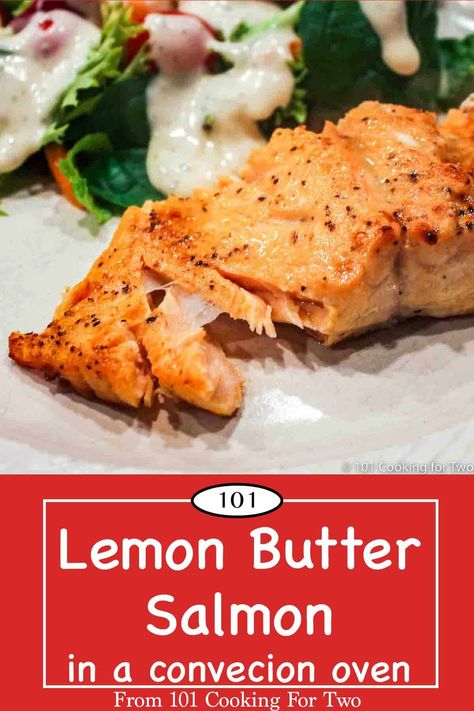 Recipe For Salmon, Convection Oven Recipes, Oven Salmon, Lemon Butter Salmon, Salmon Baked, Butter Salmon, Lemon Salmon, Recipes For Two, Tasty Recipe