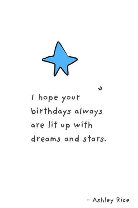 beautiful birthday, birthday wishes, unique, boy, girl, birthday, happy, positive, quotes, inspiring, words, cute, star, blue, teen Positive Quotes For Birthday, Unique Positive Words, Happy Birthday Blue Aesthetic, Birthday Wishes For Idol Person, Star Quote Wallpaper, Birthday Wishes Asethic, Birthday Wish Aesthetic, Birthday Blues Quotes, Blue Birthday Card Ideas