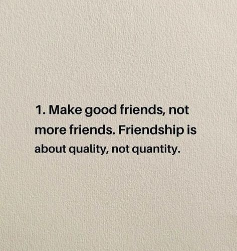 When it comes to friendships, quality matters more than quantity. Thirty-six percent of Americans say they are “seriously lonely.” For many people, the solution may seem to be to go out and get more friends. Yet one study shows that when it comes to friendships, less is more. Quality Friendship Quotes, Be Happy For Your Friends, Small Group Friends Quotes, I Want A Friend Like Me, You Don’t Have To Be Friends With Everyone, No Permanent Friends Quotes, Caring Friend Quotes Friendship, Everyone Has That One Friend, Not Many Friends Quotes