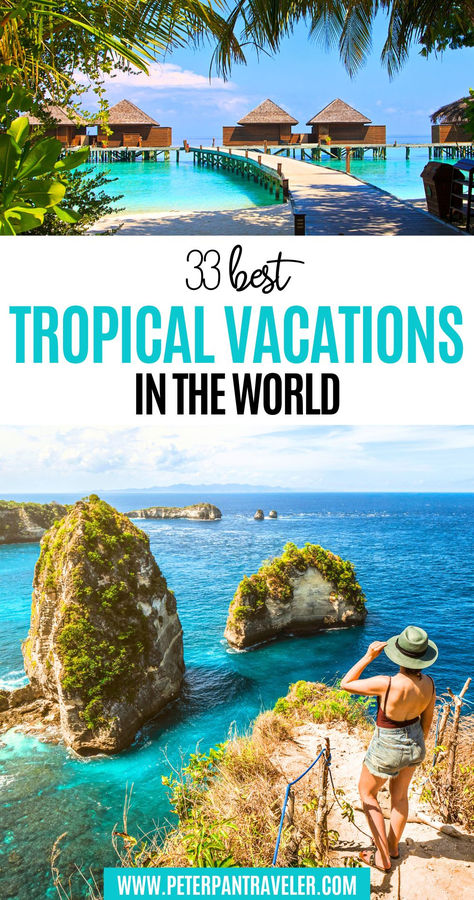 33 Best Tropical Vacations in the World Pretty Tropical Places, Top Beaches In The World, Beach Places To Travel, Best Tropical Destinations, Tropical Family Vacations, Tropical Vacation Ideas, Tropical Places To Travel, Cheap Tropical Destinations, Tropical Vacation Spots