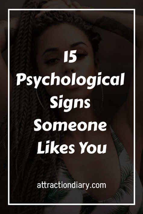 15 Psychological Signs Someone Likes You How To Not Like Someone, Signs Someone Like You, Signs She Likes You, Someone Like Me, If You Love Someone, You Mad, Someone Like You, Liking Someone, Dont Understand