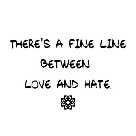 There's a fine line between love and hate. - Mindset Made Better Love And Hate Relationship, Relationship Captions, Love Sentences, Insta Bio Quotes, Tattoo Filler, Breaking Benjamin, Love Hate Relationship, Insta Bio, Future Room