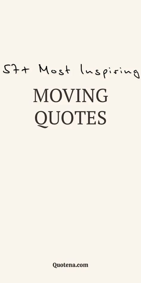 Moving Quotes New Home Quotes Moving To A, Moving Quotes House, Moving Quotes New Beginnings, New Beginning Quotes Life, Quotes About Overcoming Adversity, Roots Quotes, Moving House Quotes, Keep Moving Forward Quotes, Forward Quotes