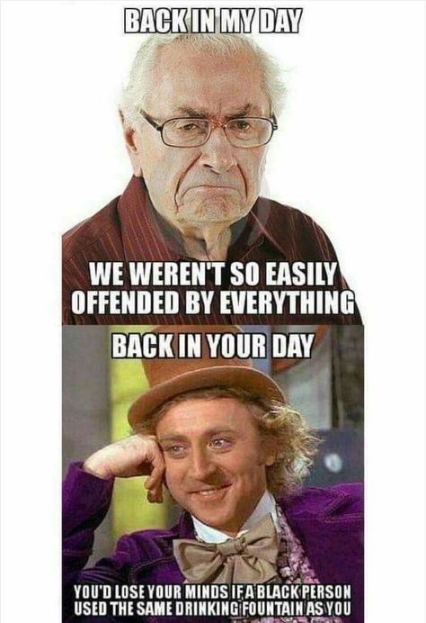 I hope one day everyone is offended by racists. Sick Burns, Lose Your Mind, Easily Offended, Cute Jokes, Black Person, Dankest Memes, Really Funny, Yorkshire, I Laughed