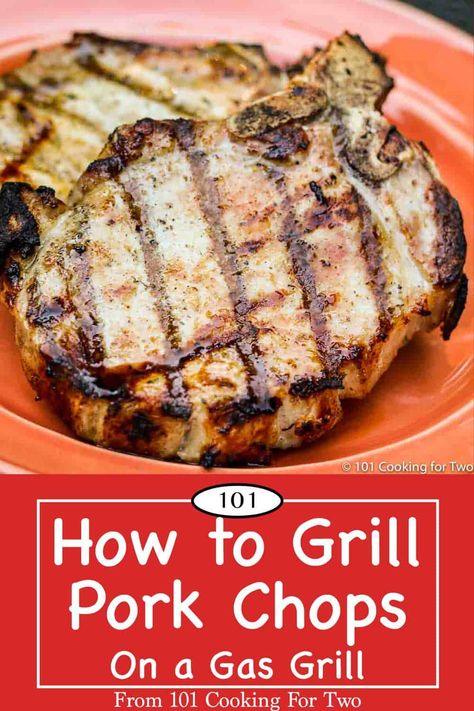 Grill Pork Chops, Best Grilled Pork Chops, Gas Grill Recipes, Pork Chops Bone In, Pork Chop Recipes Grilled, Bbq Pork Chops, Pork Meals, Grilled Recipes, Bbq Pork Ribs