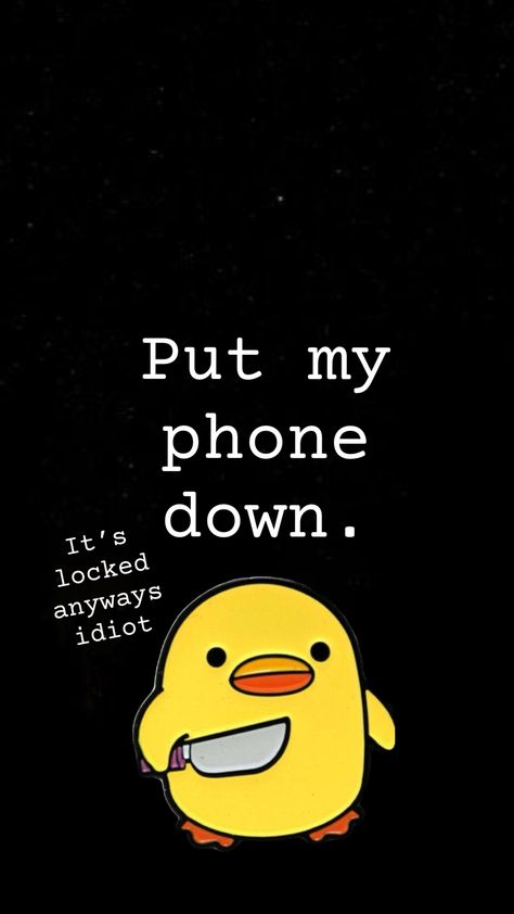 “Put my phone down” Wallpaper Dont Touch My Phone, Funny Quotes Wallpaper, Funny Lock Screen Wallpaper, Funny Lockscreen, L Wallpaper, Phone Humor, Funny Iphone Wallpaper, Pretty Phone Wallpaper, Funny Phone Wallpaper