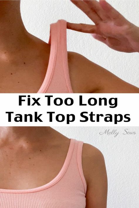 Shorten Straps On Tank Top, How To Fix Sleeves That Are Too Big, How To Shorten Spaghetti Straps, Hand Sewing Hacks Alterations, Tank Top Styling Ideas, Add Sleeves To Tank Top, Tank Top Organization Diy, Adding Embellishments To Clothes Diy, Tank Top Too Big Hacks