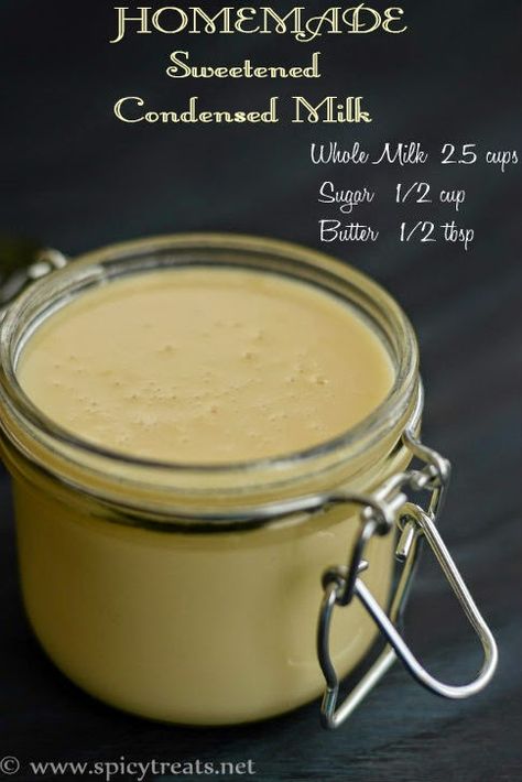 Make Sweetened Condensed Milk, Food Dressing, Make Condensed Milk, Spicy Treats, Condensed Milk Recipe, Homemade Sweetened Condensed Milk, Homemade Condensed Milk, Sweetened Condensed Milk Recipes, Sweet Condensed Milk