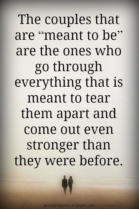 Heartfelt  Quotes: 10 Best "Meant To Be" Together Love Quotes Together Love Quotes, Liking Someone Quotes, Love And Life Quotes, Marriage Inspiration, Strong Men, Love My Husband Quotes, Now Quotes, Together Quotes