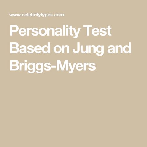 Personality Test Based on Jung and Briggs-Myers Mbti Test Free, Meyers Briggs Personality Test, Briggs Personality Test, Free Personality Test, Meyers Briggs, Mbti Test, Myers–briggs Type Indicator, Myers Briggs Personalities, Myers Briggs Type