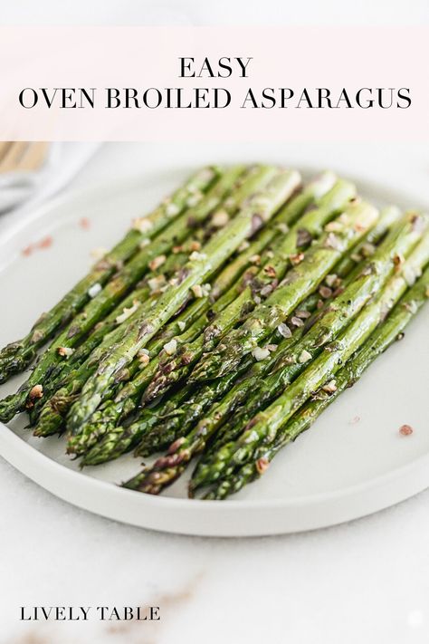 Broil Vegetables In Oven, Broiled Asparagus, Asparagus Recipes Oven, Easy Asparagus Recipes, Best Asparagus Recipe, Asparagus Recipes Baked, Asparagus Recipes Roasted, Oven Roasted Asparagus, Baked Asparagus